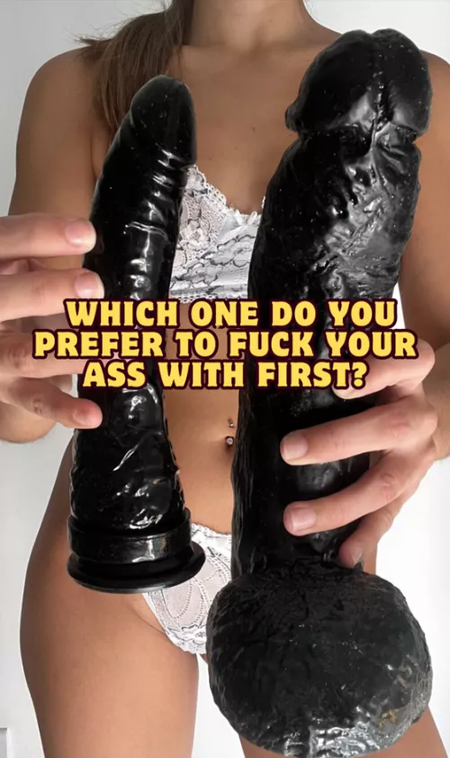 Which one do you prefer to fuck your ass with first? by Proper_Barber5117