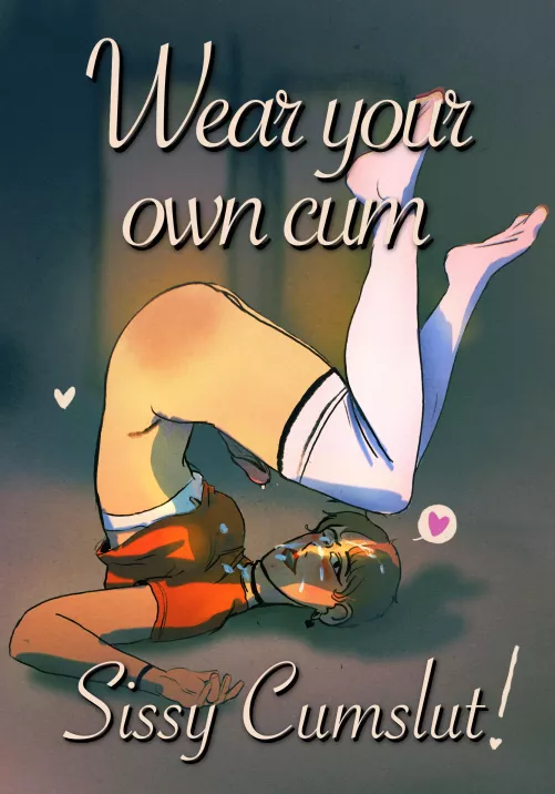 Sissy captions for real cumsluts ❤️
 by Poiludou