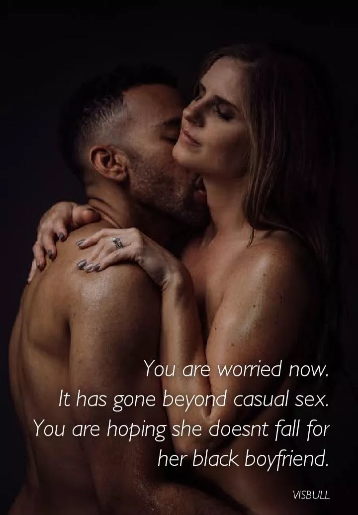 Are you worried cucky 💋? posted by Visbull