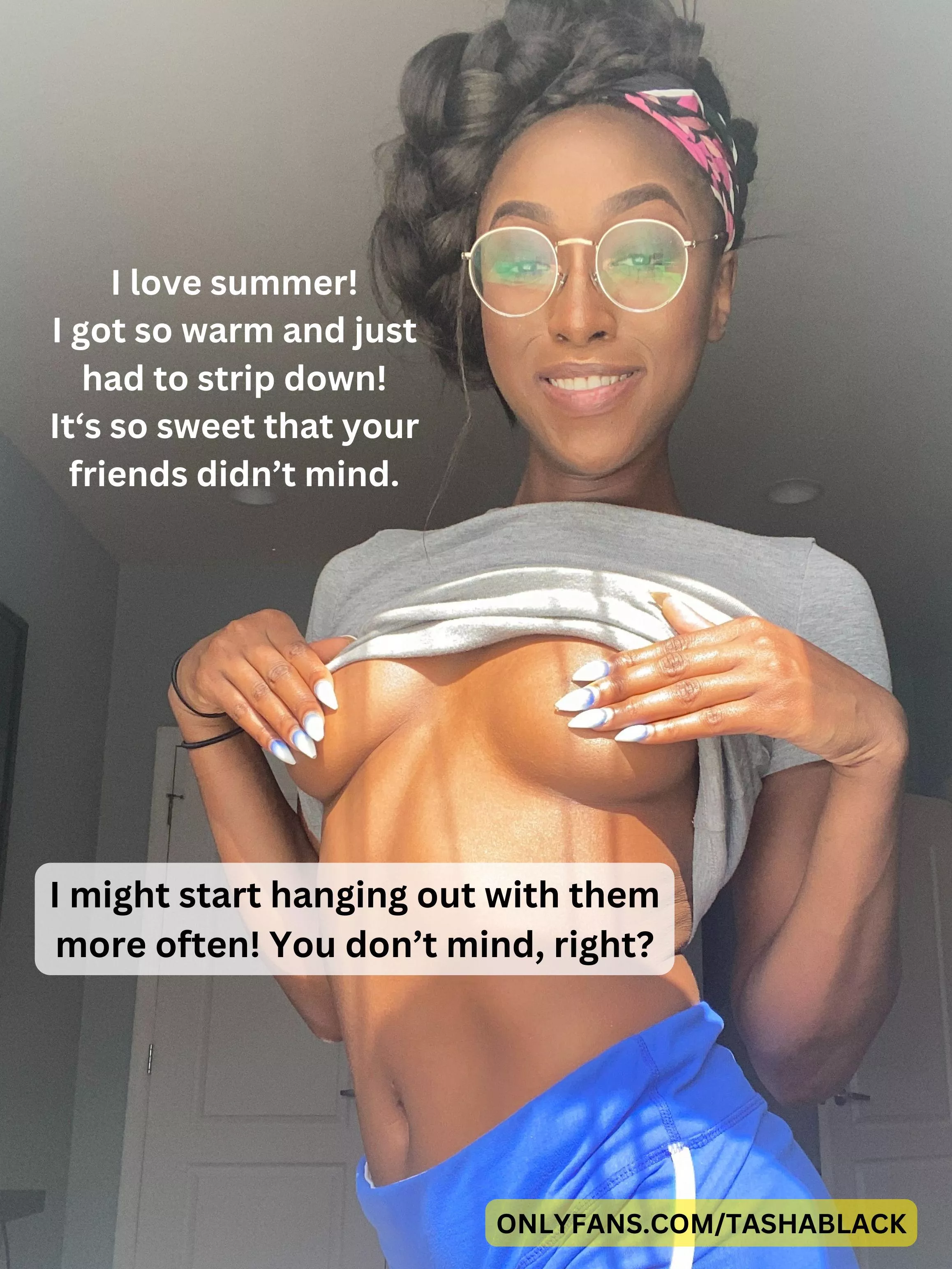 You don't mind if I hang out with your friends more often, right? posted by thetashablack