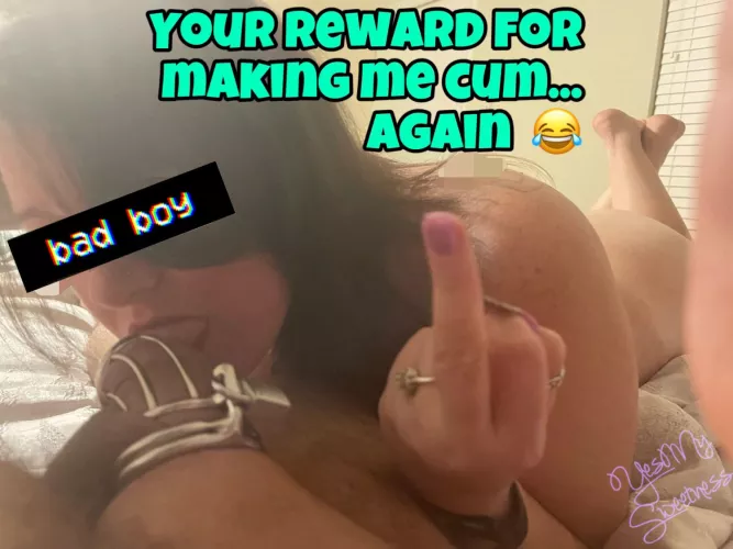 Making me cum was the reward, bitch. by yesmysweetnesss