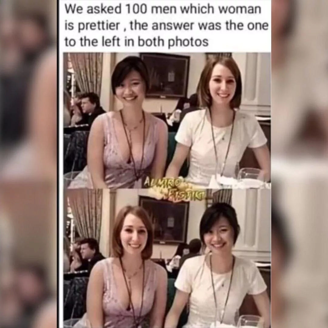 Of course the one with big babongas is prettier posted by Objective_Serve5252