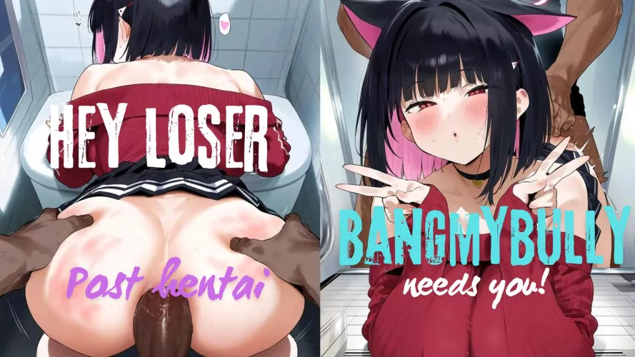 Important announcement from r/bangmybully! We want more hentai. by BrokenWings123
