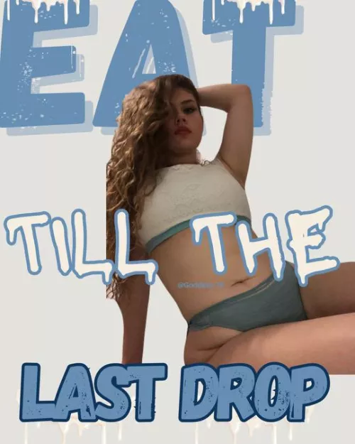  Eat That Warm Creamy Load To The Very Last Drop 🤤🤤🤤 by Goddess_T-F