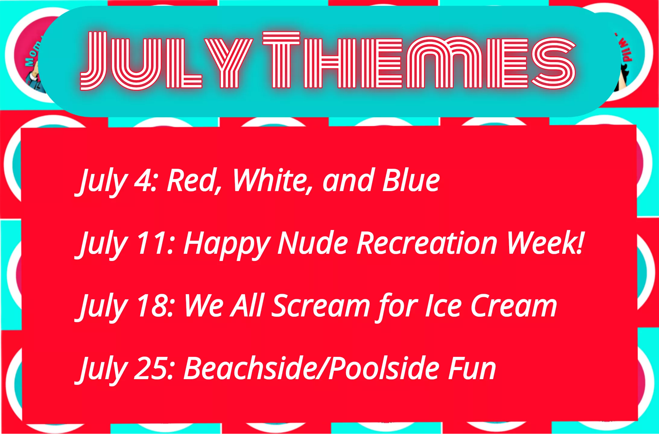 July Themes  posted by ohnoitstheohnomods