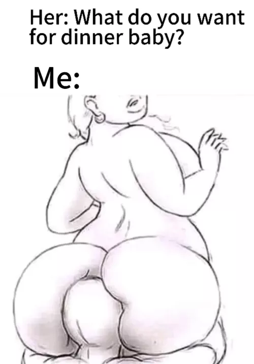 Booty, it’s what’s for dinner by Feisty_Biscotti_8926