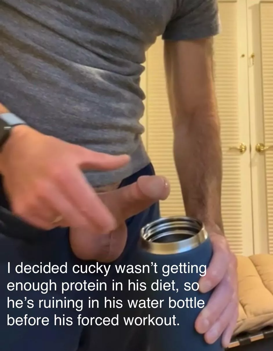Cucky getting extra protein in his preworkout posted by cheeeeekymissy
