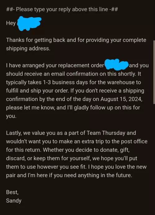 I bought a pair of Thursday captains and had a minor tearing issue in the inner seam. In the span of five emails, they sent me a brand new pair, and let me keep the old ones. Say what you will, you can't beat that customer service. by Crustacean2B