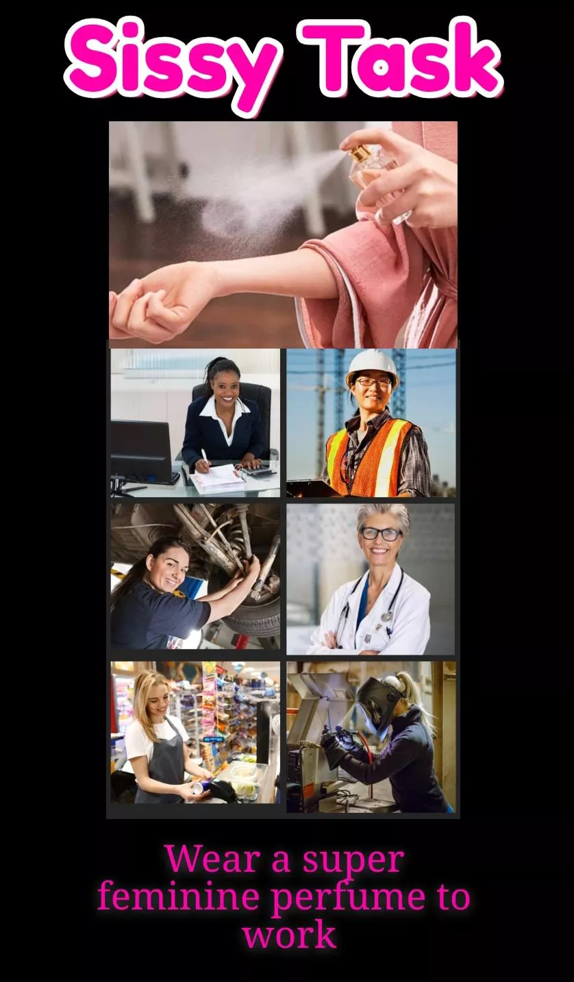 Wear a super feminine perfume to work. posted by StormRoyal8535