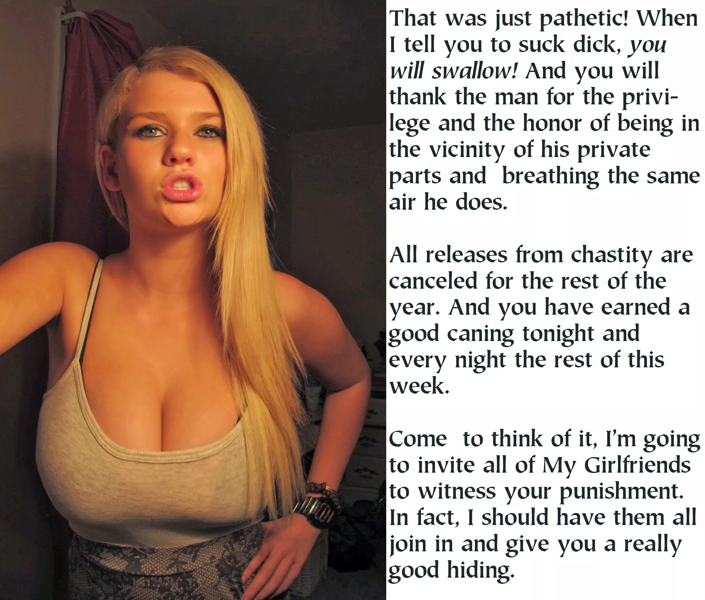 Perhaps after that session tonight, She will invite all Her friends over for the next time She makes you bring one of Her male friends off. posted by cbtok