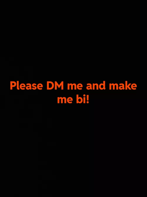 Turn me gay anyone please I need you to cum in my mouth! by desperate_sucker