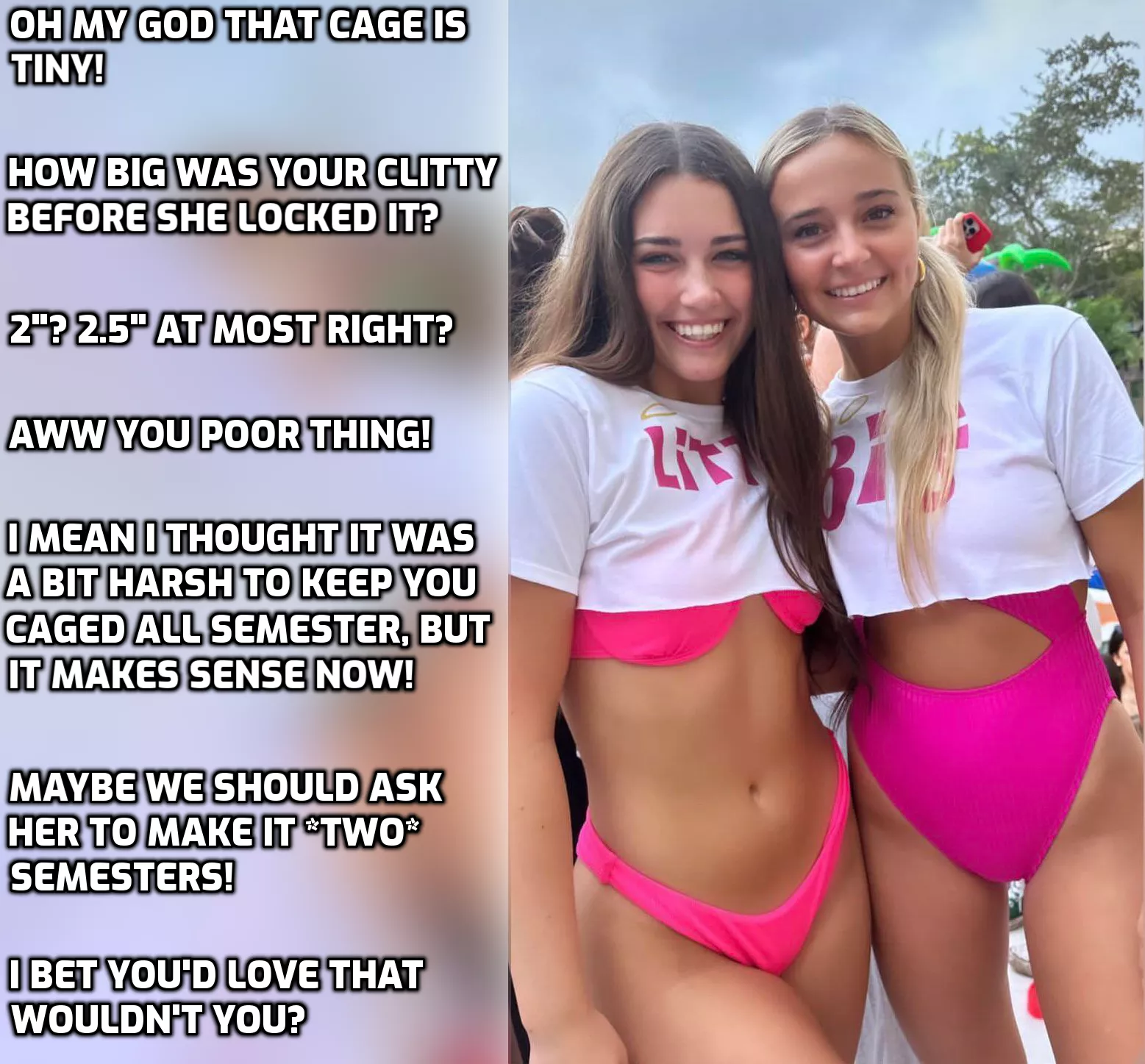 Never let a sorority girl lock you. posted by nubsimp