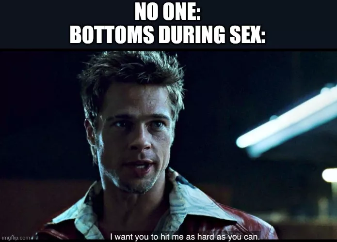 It's me I'm bottoms by Swordfish_Smash