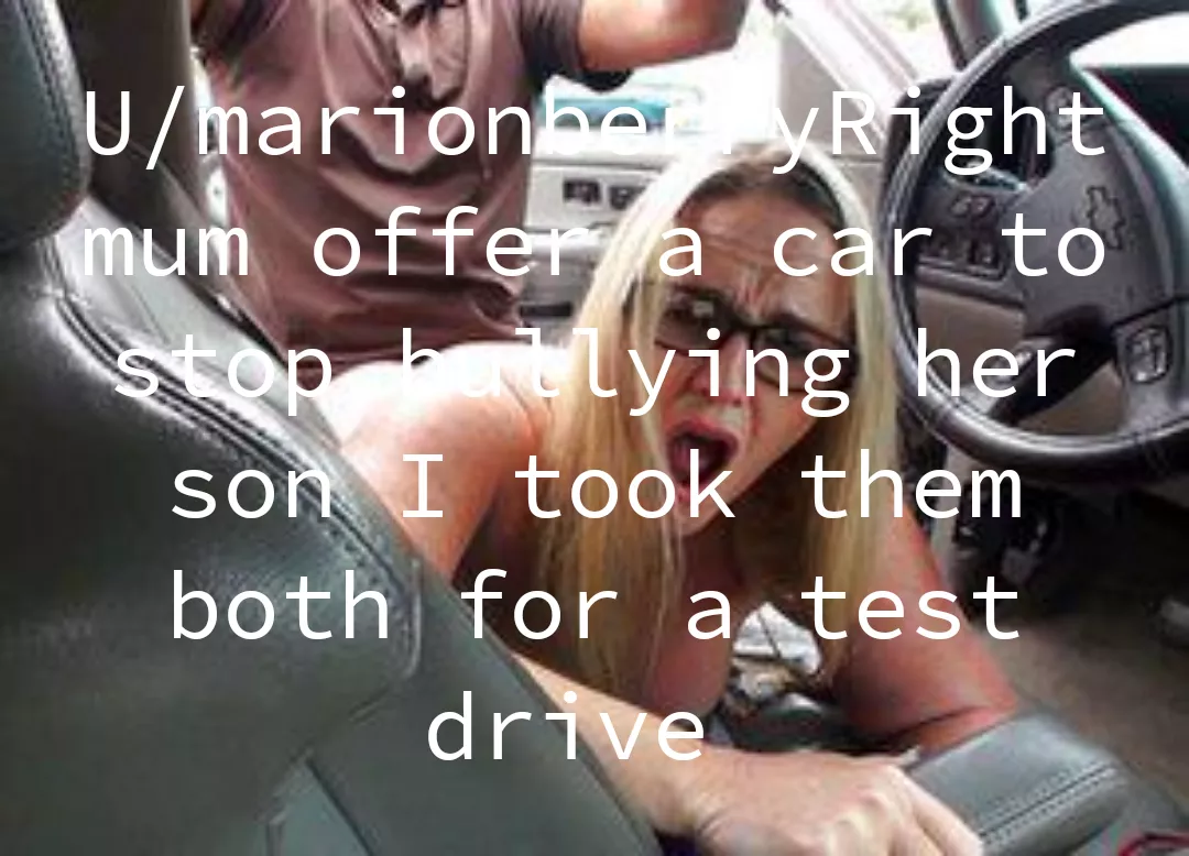 loser's mum offers me a car posted by poundubwc