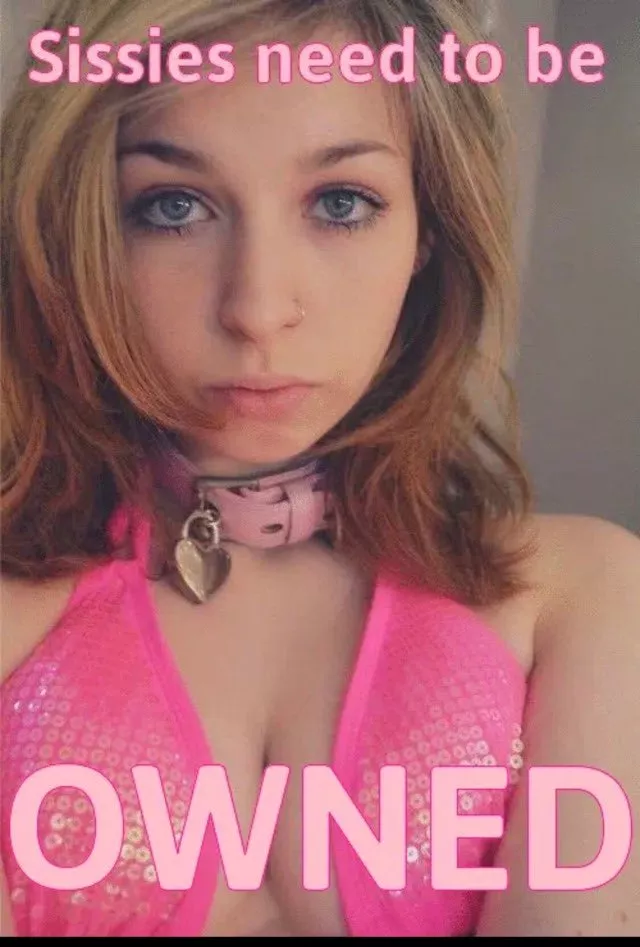 need 😜😜 posted by sissy_kayla4