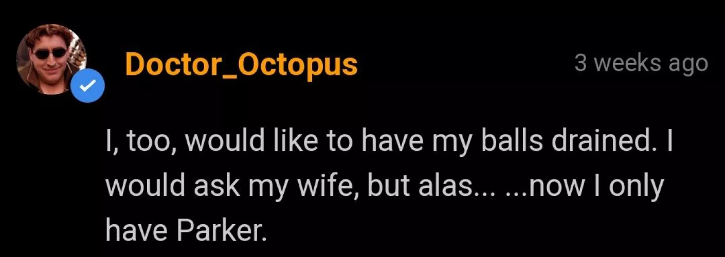 Doctor Octavius getting a little sus by Scorpin_destroyer