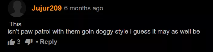 Paw patrol is my fav tv show posted by sex_or_nah