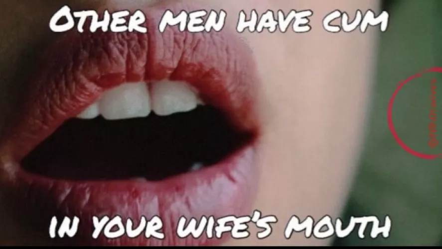 Over 150 have cum in my wifes mouth by dougc46