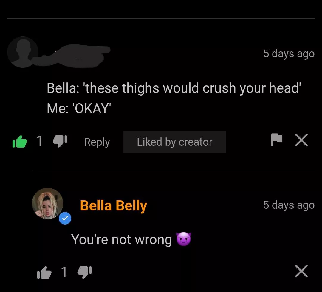 They will tho. posted by TheRealBellaBelly