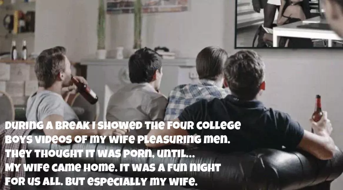 I hired four college boys to help the wife and I move. I brought the beer they brought four hard cocks posted by ILoveToShareMyWife69