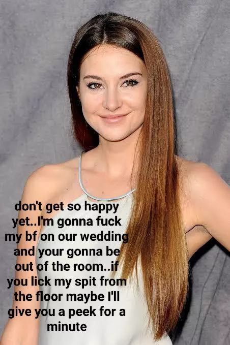 Would you still marry Shailene or choose someone else .. posted by okayitstimeforanap