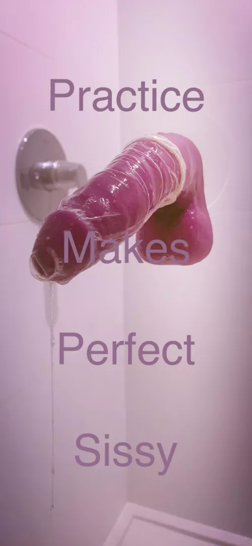 It’s time to start practicing, Sissy by VCS86