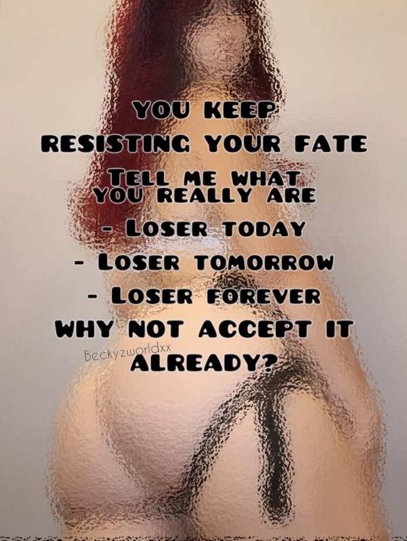 Why is it hard for you to accept ? posted by Beckyzworldxx