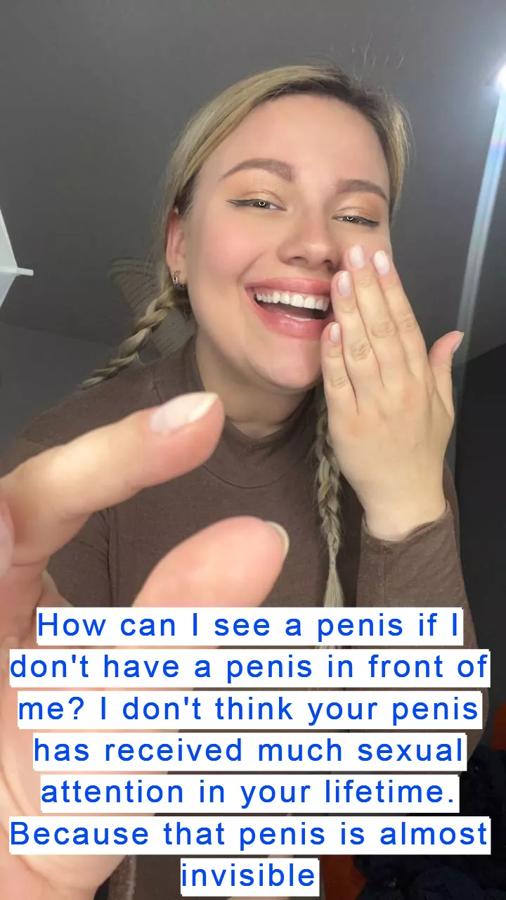 You have an invisible penis posted by LinedDwelling