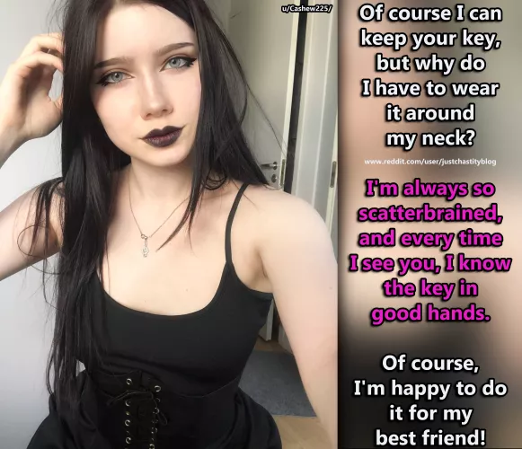 Given the natural curiosity of women, it's probably only a matter of time before your good friend finds out what the key is for. by justchastityblog