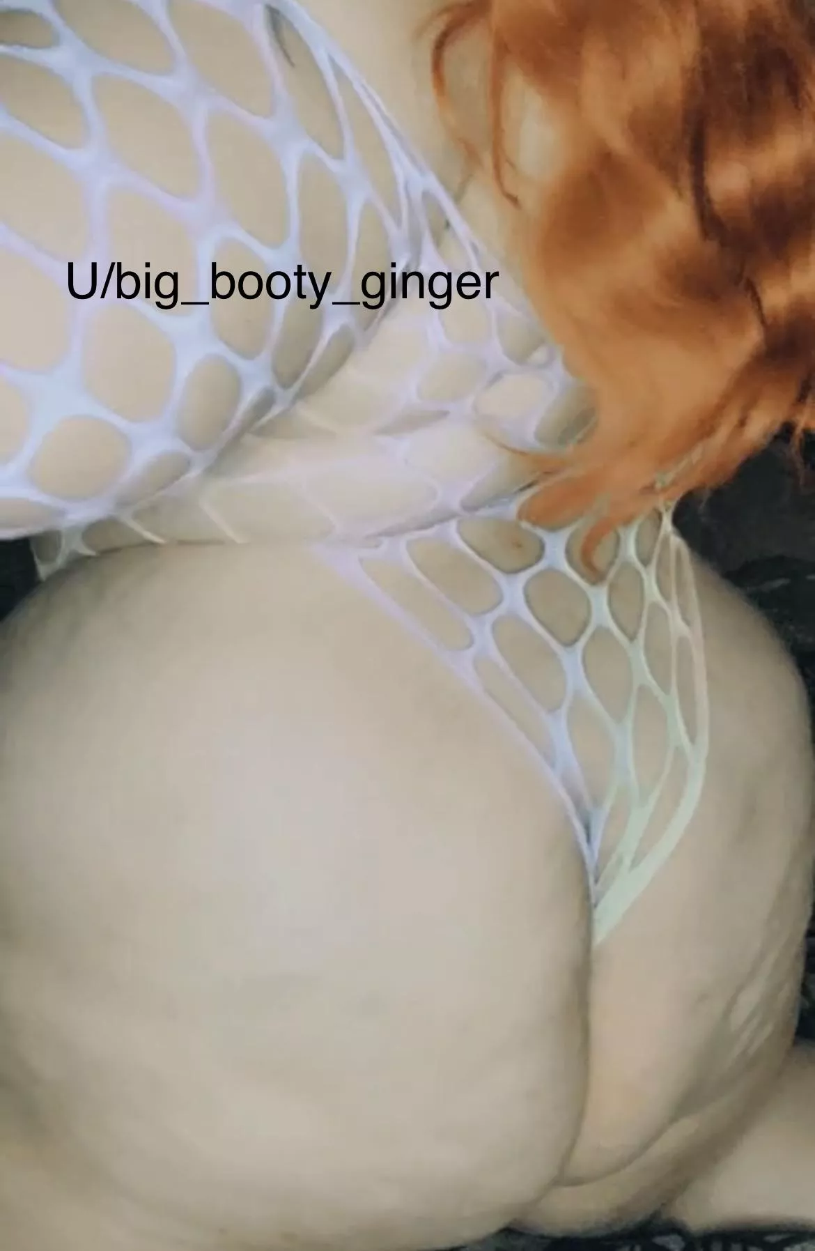 Who here loves my booty? posted by Big_booty_ginger