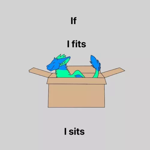 If I fits I sits by Lazzercorn