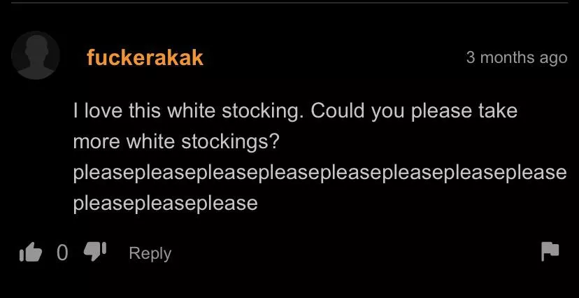 I think they like white stockings. posted by BigManLawrence69420