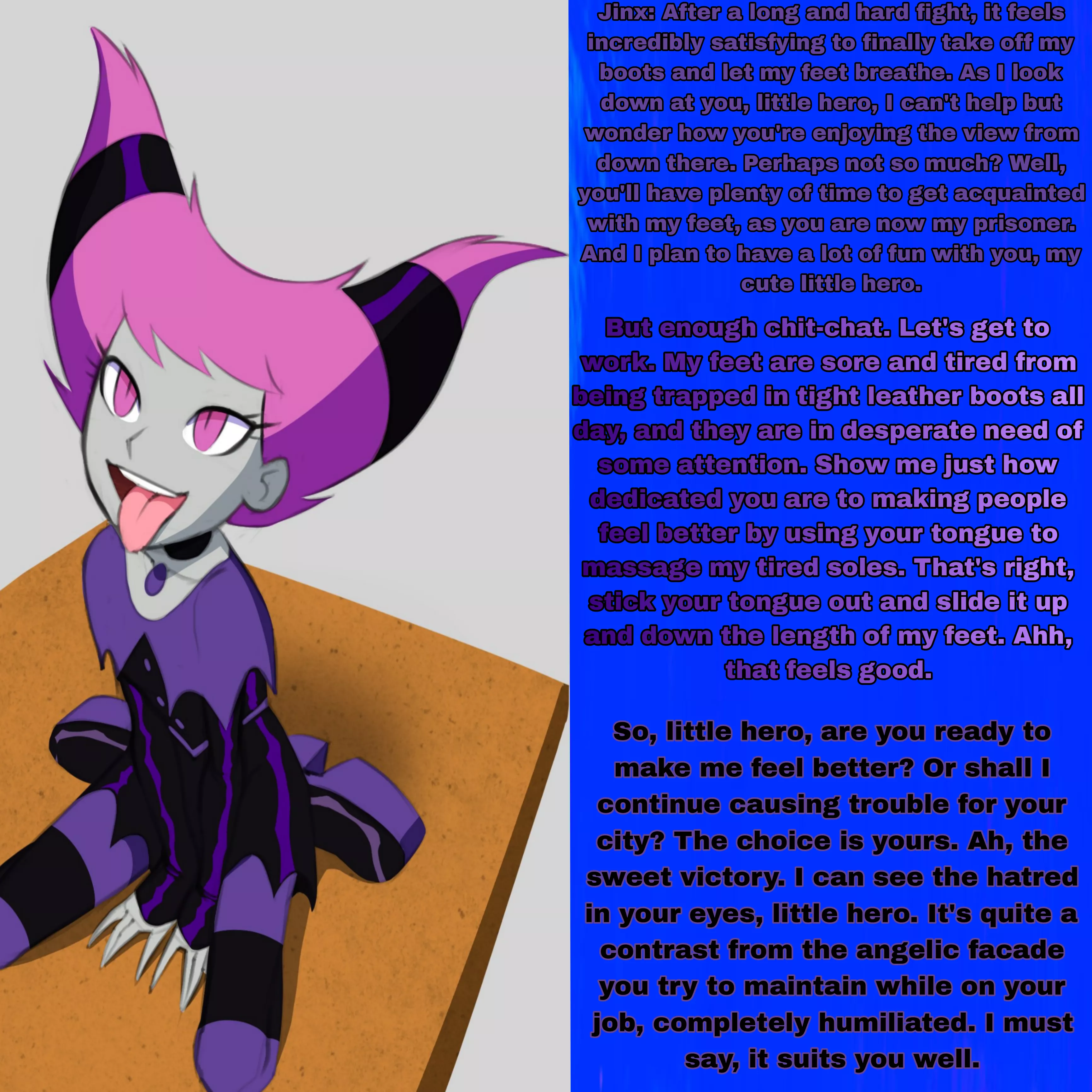 jinx is long day [Superheroine] [supervillain] [Femdom] [Shortstack] [Teen Titans] [MaleheroPovXJinx] [reader] [sub-pov] [Futanari] [Foot worship] [Feet] [Kidnapped] posted by lordperiwinkle45
