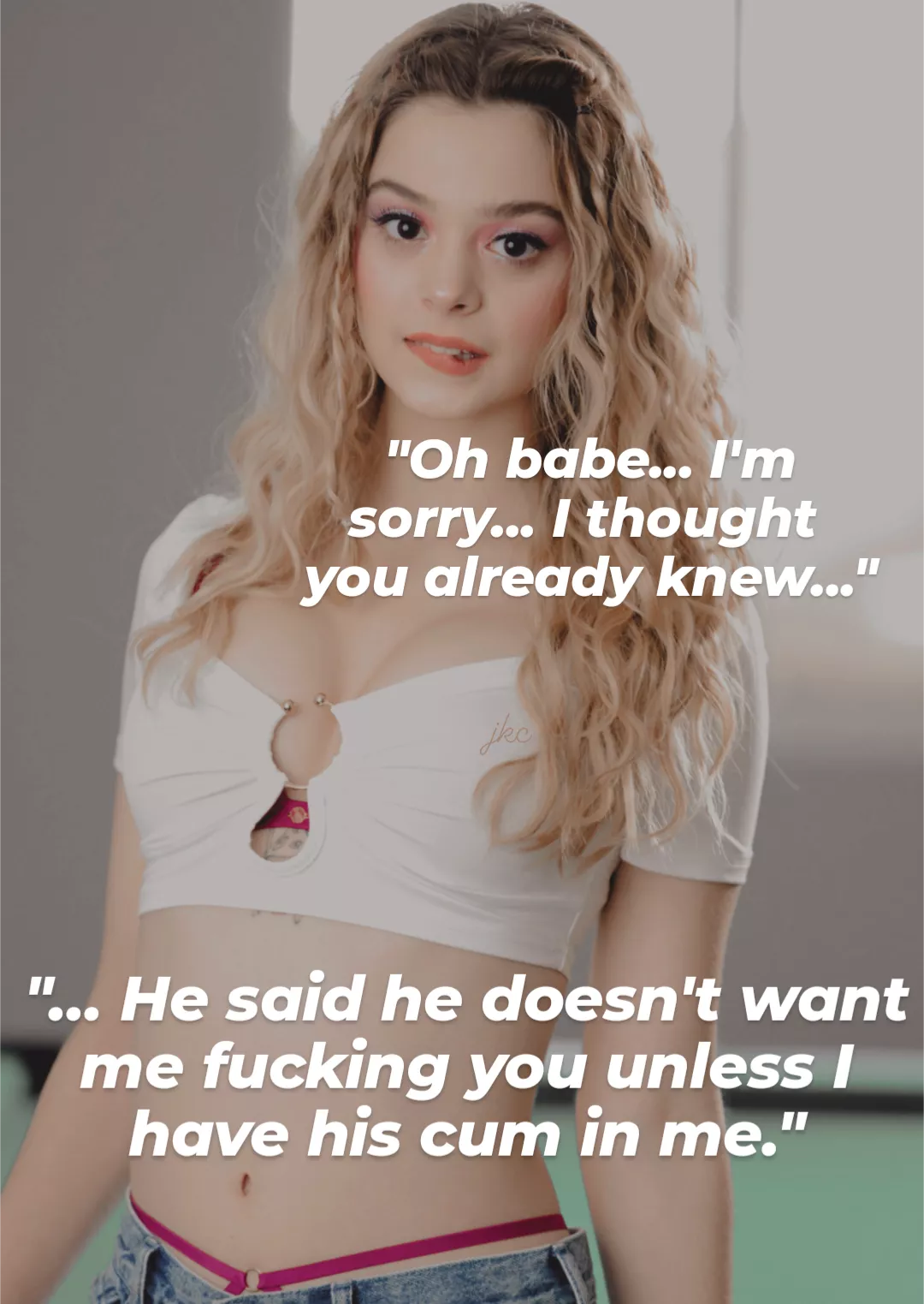 I thought you already knew... posted by -JustKindaCurious-