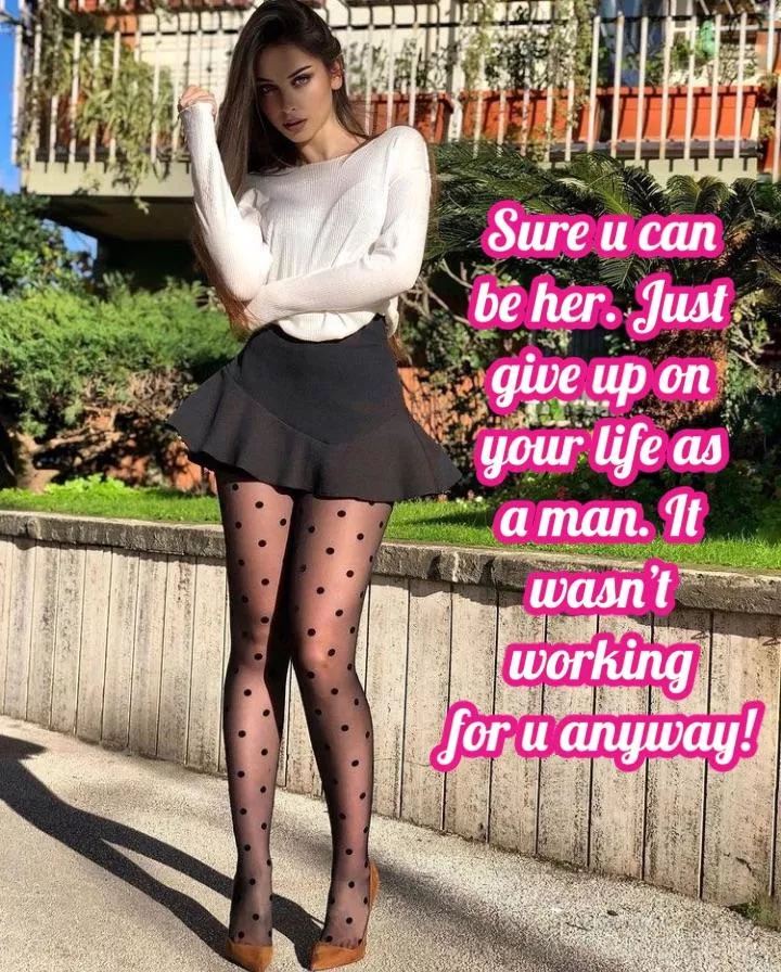 Let’s be honest… being a man is not for u! posted by Other_Pop_9139