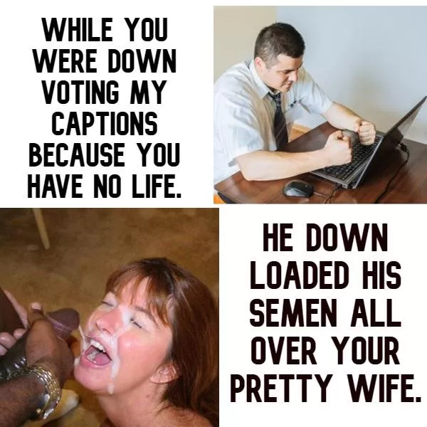 Your wife can’t get enough of the alpha cum from your Bully posted by Stoner-Slut420