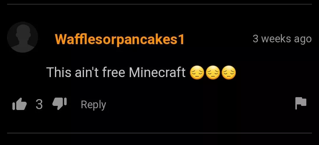 Free minecraft😔😔😔 posted by 100kg_db