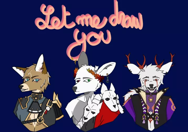 Let me draw you ! by IDK_Clyde