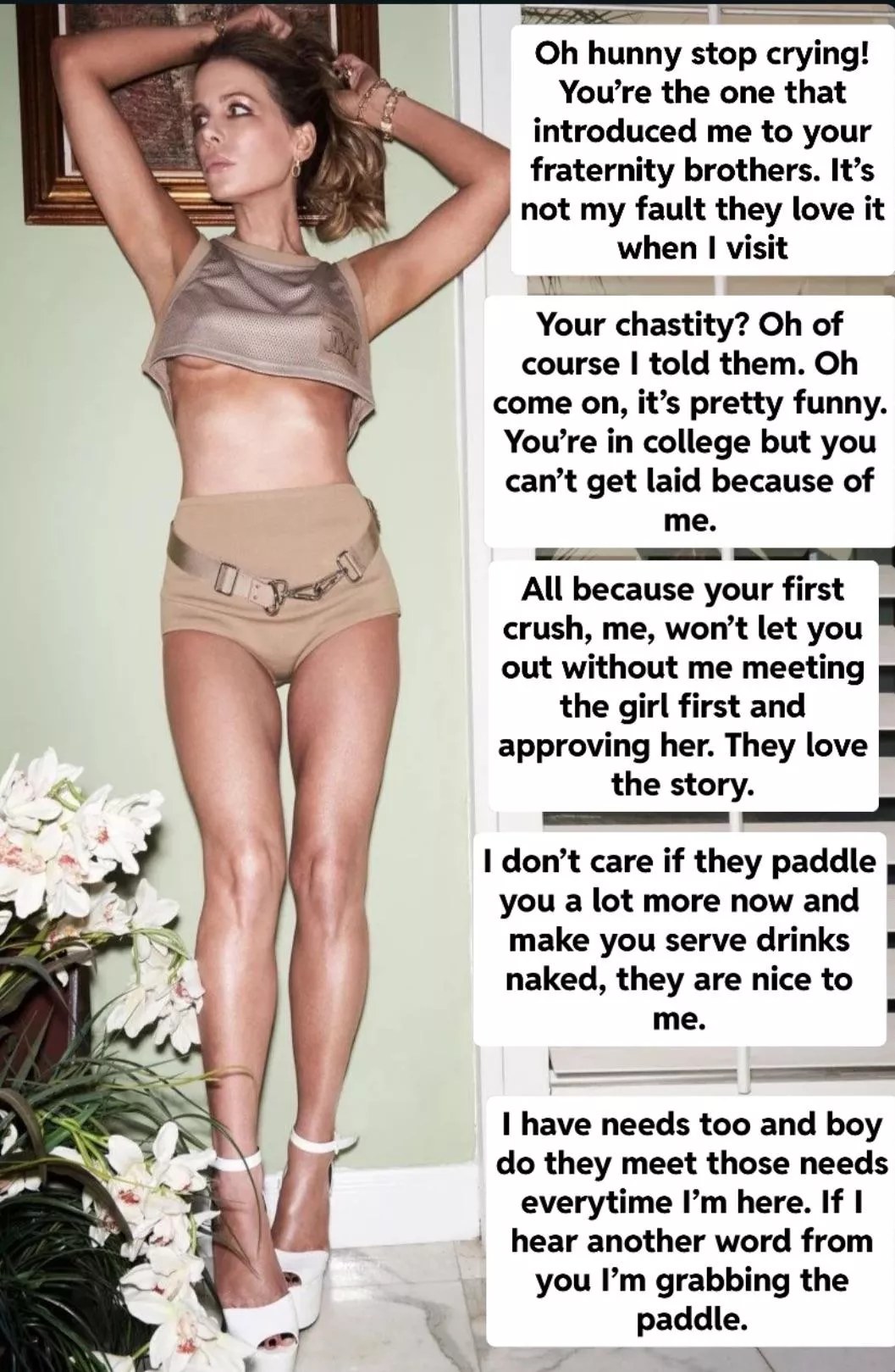 Your mom is having her needs met by your fraternity. They tell you all about it while they paddle you the day after she leaves from her long weekends visits. They even invited her to move in full time to be their house Slut. posted by Kittyward74