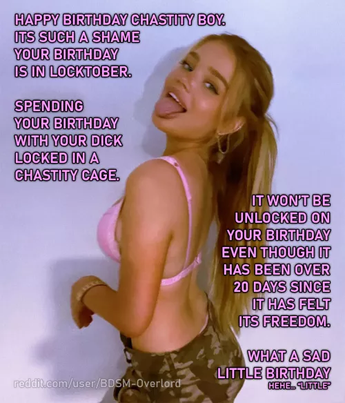 She won’t unlock you even for your birthday – Day 22 | 30 Days Of Chastity (Locktober) by BDSM-Overlord