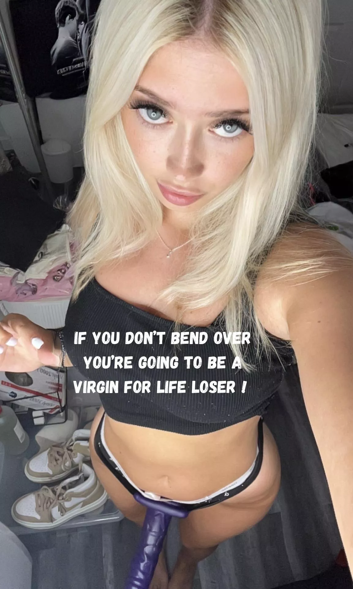 At least you're going to lose your virginity loser ! posted by GoddessLayla69