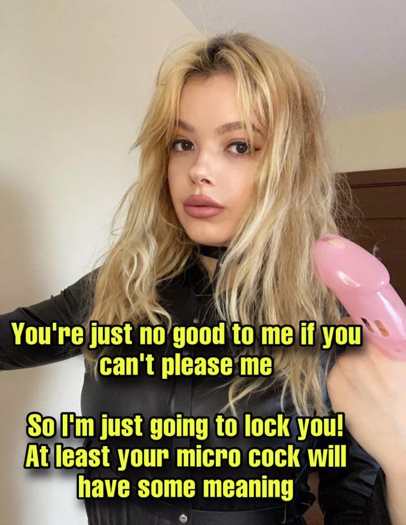 You are no good to me if you can’t please me [oc] posted by Broad_Lawrence