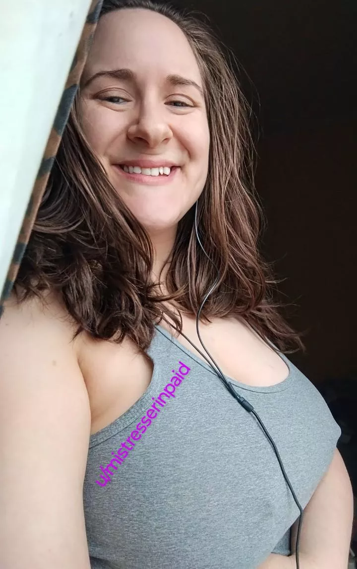 Rise and shine, pokie-head. posted by MistressErinPaid