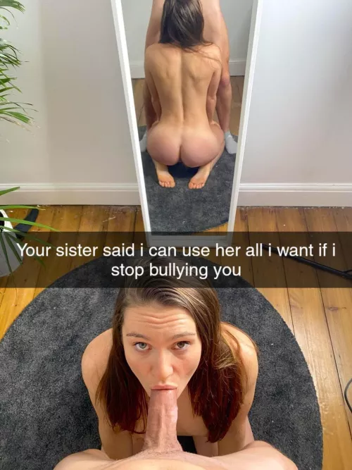 Your sister suggested it by bullyfucksurmom