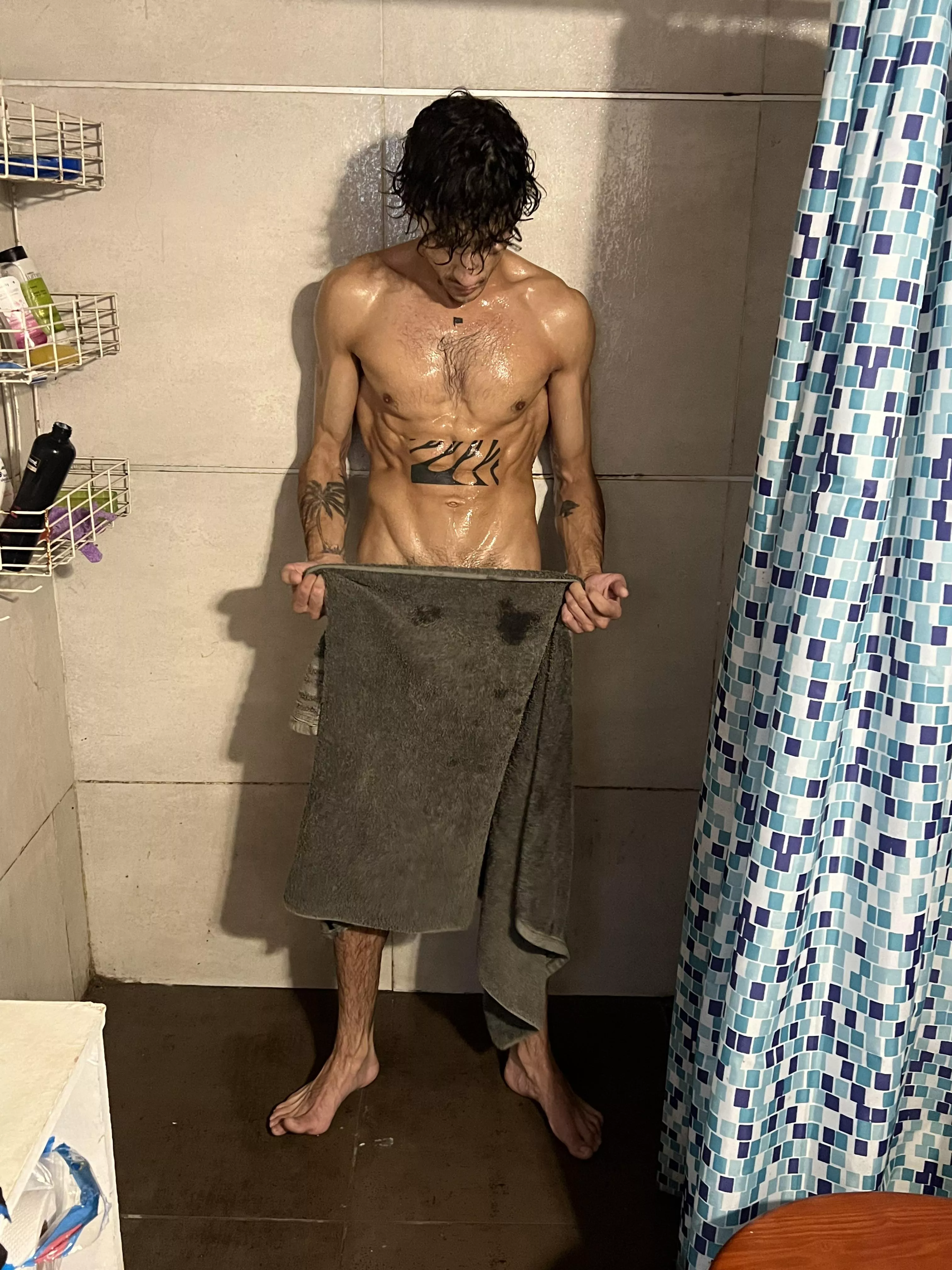 I just came out of the shower, say 