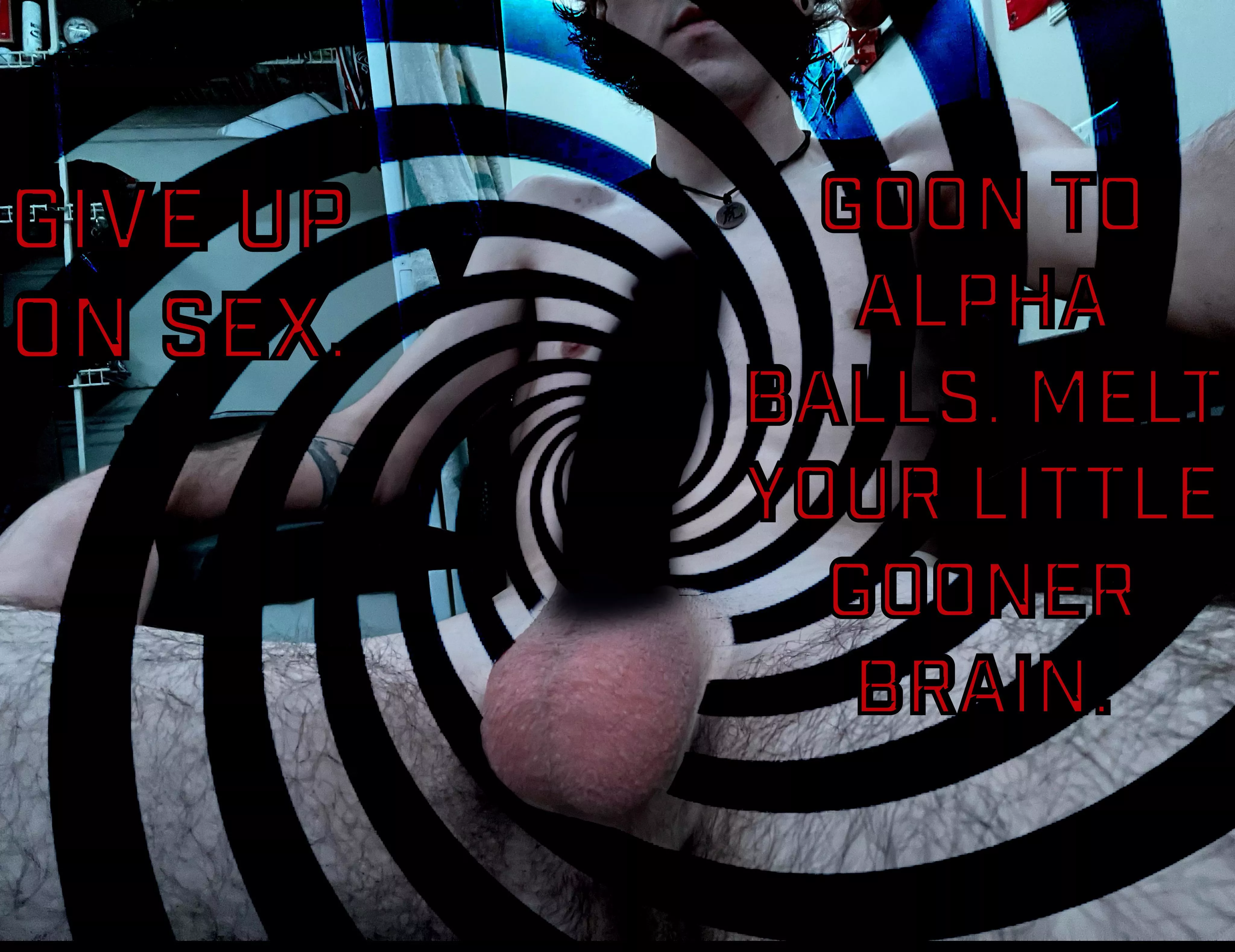 Where are my pathetic, obedient gooners at? posted by Kinkyhungtwink