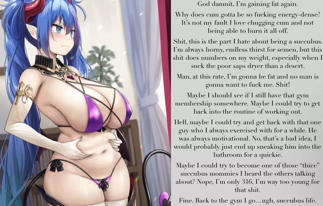 Troubles of a succubus [self-POV] [weight gain] [modern fantasy] [funny(?)] [sex talk] posted by Sir-M-Oxlong
