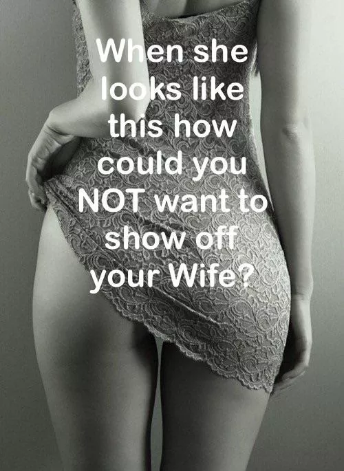 Your Wife is too good not to share posted by EclipsedHWtype