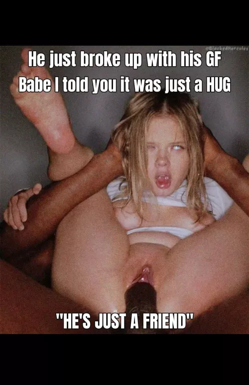 He's just a friend babe  by Pitiful_Set_8980