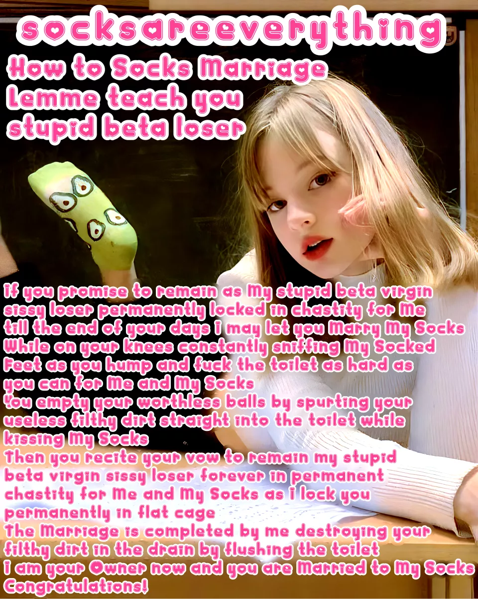 Let me teach you stupid sockssexual beta loser how to SocksMarriage. Its your destiny stupid. posted by SocksAreEverything